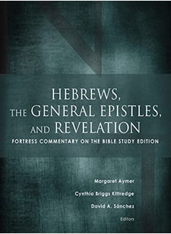 Hebrews, the General Epistles, and Revelation 