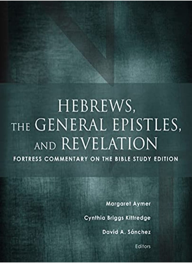 Hebrews, the General Epistles, and Revelation 