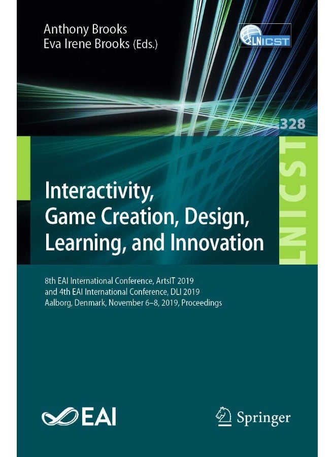 Interactivity, Game Creation, Design, Learning, an: 8th Eai International Conference, Artsit 2019, and