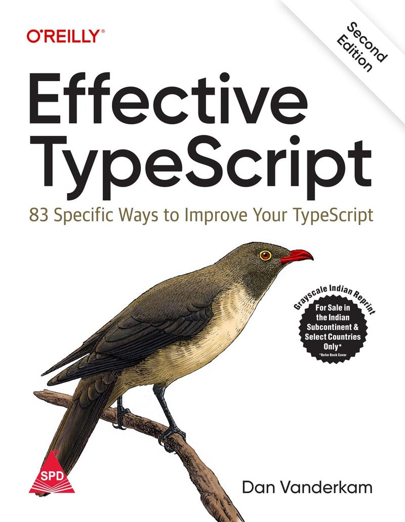 Effective TypeScript: 83 Specific Ways to Improve Your TypeScript, Second Edition (Grayscale Indian Edition) - Image 1