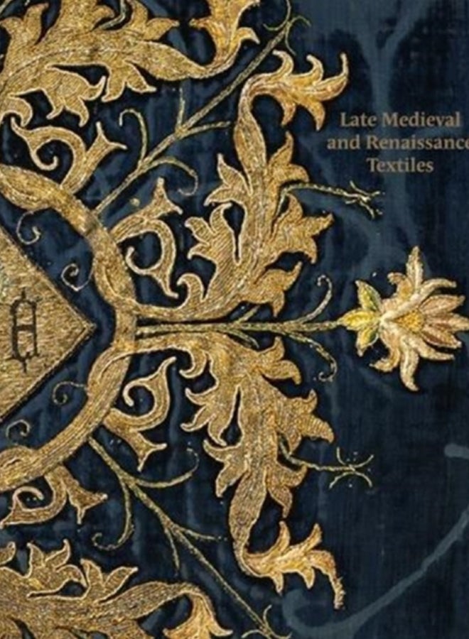 Late-Medieval and Reinaissance Textiles