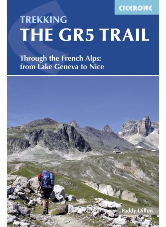 The GR5 Trail : Through the French Alps from Lake Geneva to Nice