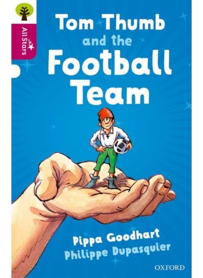 Oxford Reading Tree All Stars: Oxford Level 10 Tom Thumb and the Football Team: Level 10
