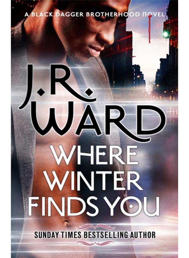 Where Winter Finds You : a Black Dagger Brotherhood novel 