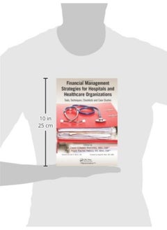 Financial Management Strategies for Hospitals and Healthcare Organizations: Tools, Techniques, Checklists and Case Studies  - Image 1