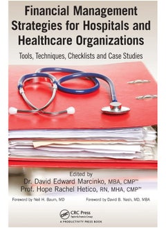Financial Management Strategies for Hospitals and Healthcare Organizations: Tools, Techniques, Checklists and Case Studies  - Image 3
