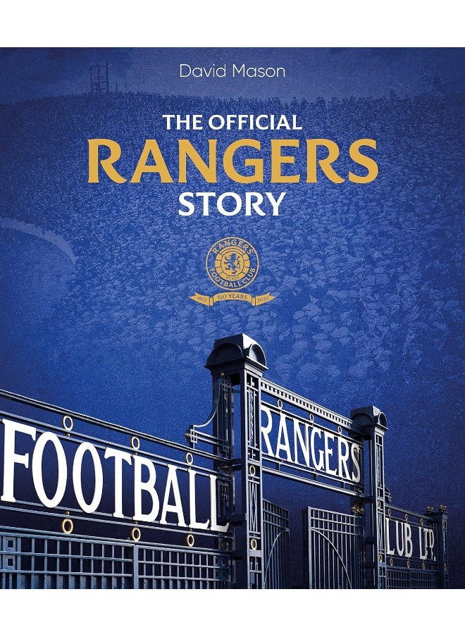 The Rangers Story: 150 Years of a Remarkable Football Club - pzsku/ZA9A7B9BAB8262A18C797Z/45/_/1737494783/ee2b73c6-85ee-41b0-aad5-a6b3f36d5477