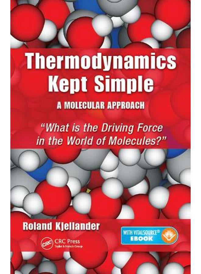 Thermodynamics Kept Simple - A Molecular Approach: What is the Driving Force in the World of Molecules? 