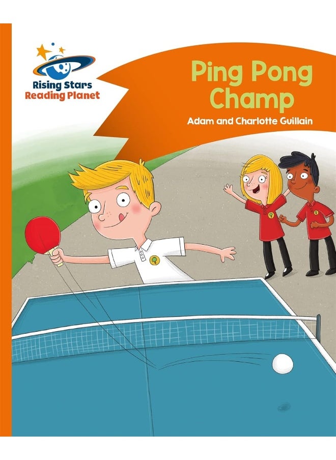Reading Planet - Ping Pong Champ - Orange: Comet Street Kids 