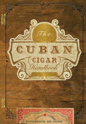 The Cuban Cigar Handbook The Discerning Aficionados Guide To The Best Cuban Cigars In The World - Image 1