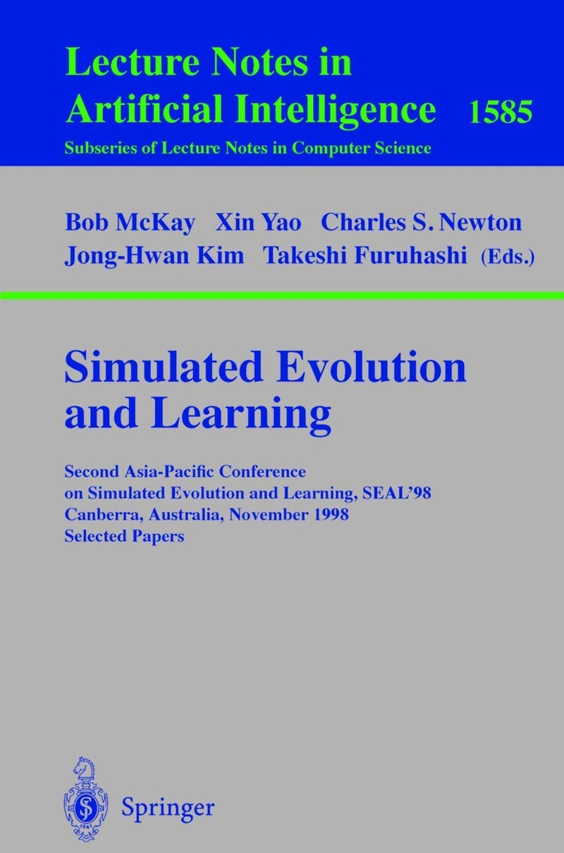 Simulated Evolution and Learning: Second Asia-Pacific Conference on Simulated Evolution and Learning, SEAL'98, Canberra, Australia, November 24-27, 1998 Selected Papers
