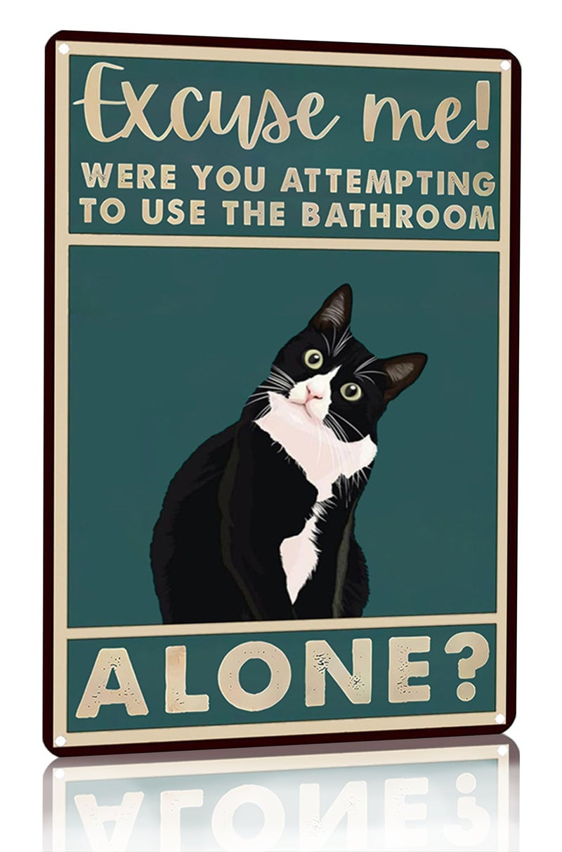 CrazySign Funny Cat Bathroom Sign Tuxedo Cat Were You Attempting To Use The Bathroom Alone Tin Sign for Bathroom Toilet Wall Decor 8x12 INCH (3053) - Image 1