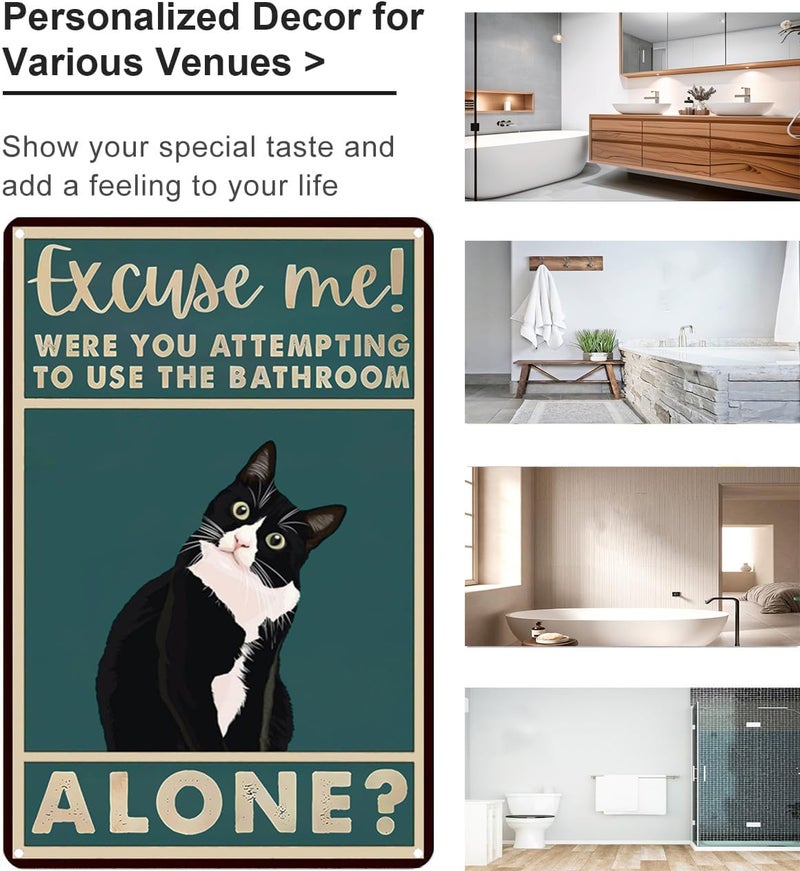 CrazySign Funny Cat Bathroom Sign Tuxedo Cat Were You Attempting To Use The Bathroom Alone Tin Sign for Bathroom Toilet Wall Decor 8x12 INCH (3053) - Image 3