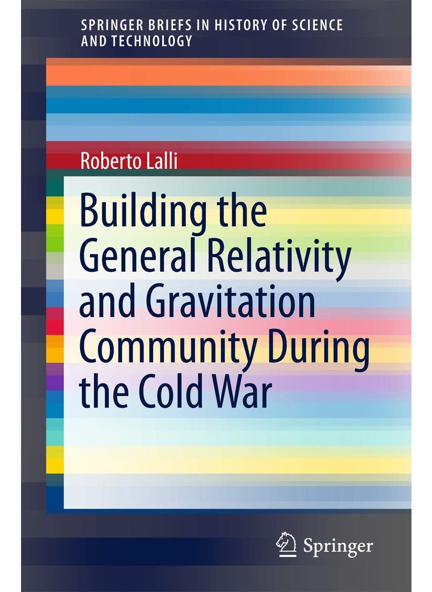 Building the General Relativity and Gravitation Community During the Cold War 