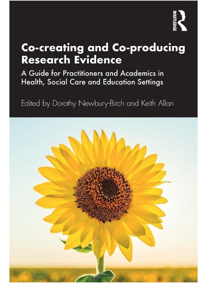 null - Co-creating and Co-producing Research Evidence: A Guide for Practitioners and Academics in Health, Social Care and Education Settings - Image 1