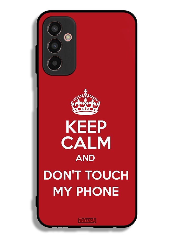 Tolwak Samsung Galaxy M13 Protective Case Cover Keep Calm And Dont Touch My Phone - Image 2