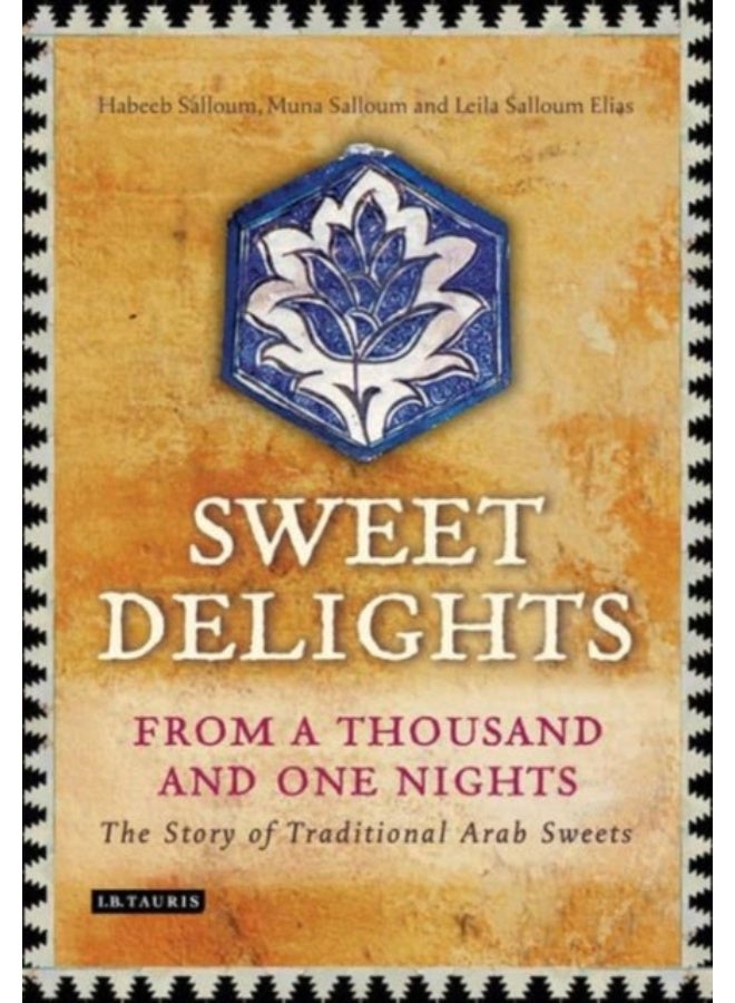 Sweet Delights From a Thousand and One Nights
