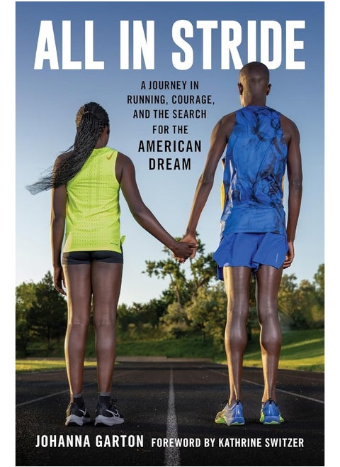 All in Stride: A Journey in Running, Courage, and the Search for the American Dream