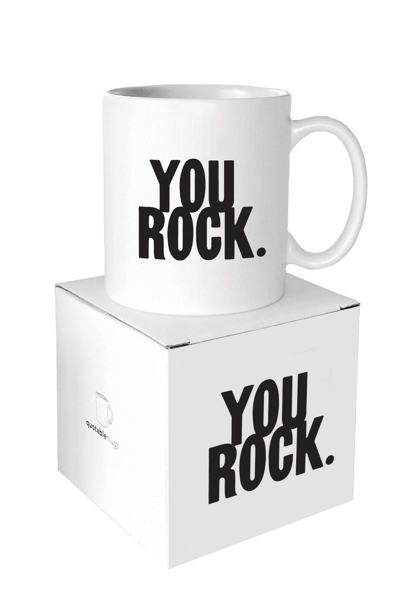 Quotable Cards Quotable You Rock Quotable Mug - Quotes Kitchen Home MUG-GD209-QUOTE - Image 4