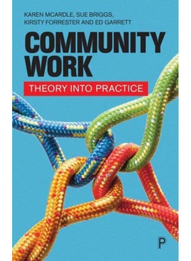 Community Work : Theory into Practice 