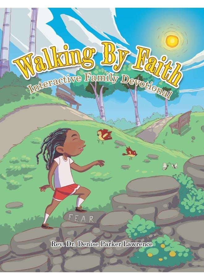 Walking By Faith: Interactive Family Devotional 
