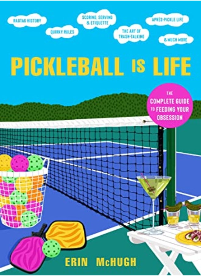 Pickleball Is Life The Complete Guide To Feeding Your Obsession by McHugh, Erin Hardcover - pzsku/ZA9D30542C6D8D88EBF34Z/45/_/1698836390/920db7da-c57f-43a5-8784-1827a8c8d27a