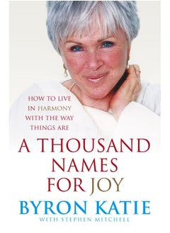 A Thousand Names for Joy: How to Live in Harmony with the Way Things Are. By 