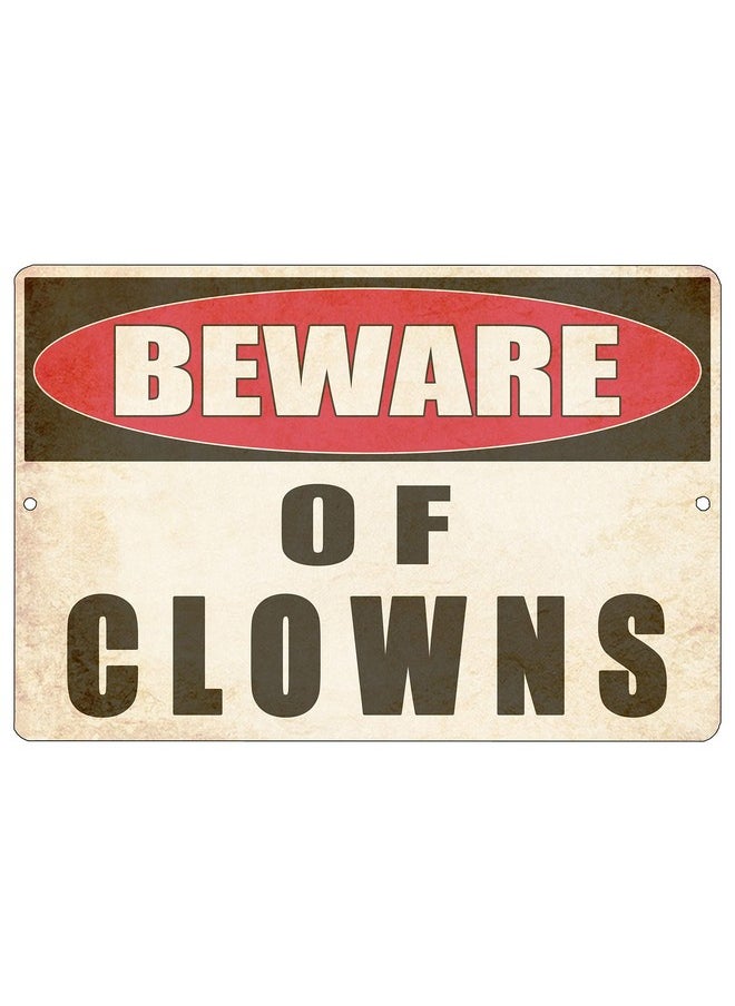 Rogue River Tactical - Rogue River Tactical Funny Sarcastic Metal Tin Sign, 12x8 Inch, Wall Décor- Man Cave Bar Yard Wall Warning Beware of Clowns - Image 1