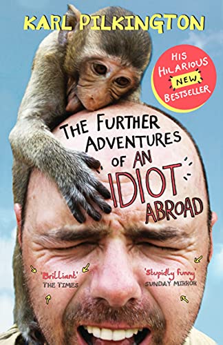 The Further Adventures Of An Idiot Abroad
