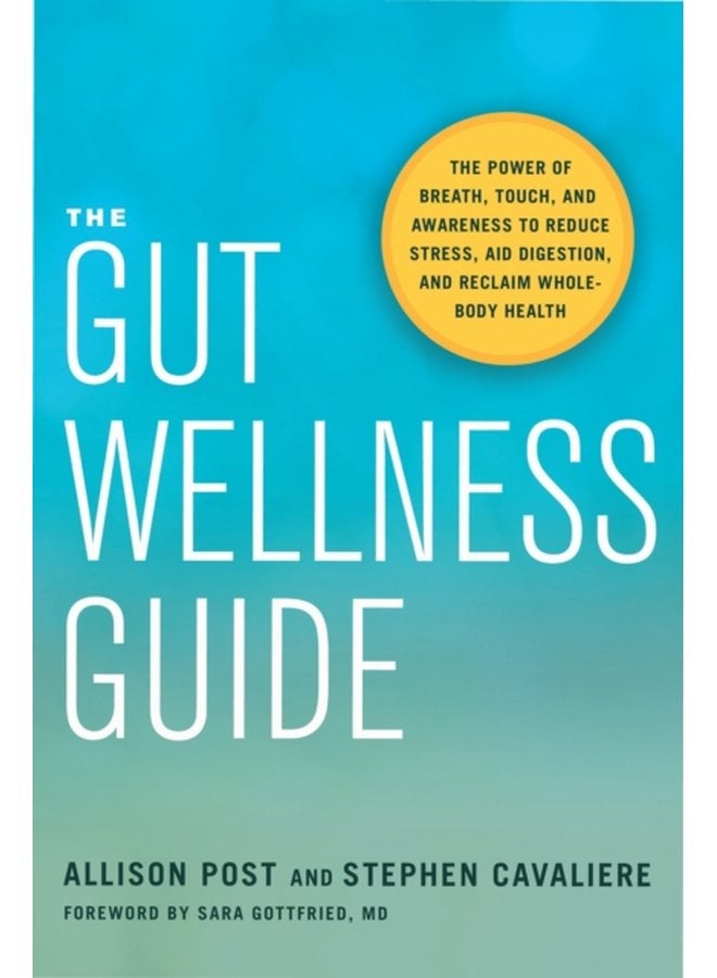 The Gut Wellness Guide Reclaim Whole Body Health - Paperback