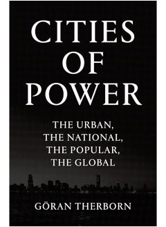 Cities of Power: The Urban, The National, The Popular, The Global 