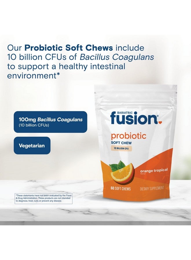 Bariatric Fusion Bariatric Probiotic Soft Chews | Orange Tropical Flavor Chewy Bariatric Vitamin | Bacillus Coagulans 10 Billion CFU Chewable Probiotic | Support Digestive & Immune Health | 60 Count - Image 4