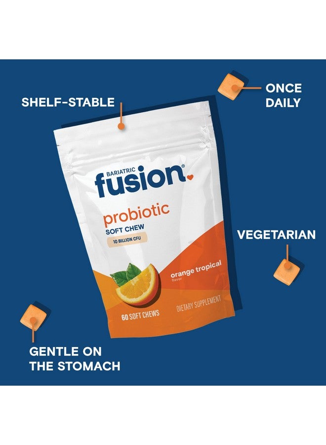 Bariatric Fusion Bariatric Probiotic Soft Chews | Orange Tropical Flavor Chewy Bariatric Vitamin | Bacillus Coagulans 10 Billion CFU Chewable Probiotic | Support Digestive & Immune Health | 60 Count - Image 2