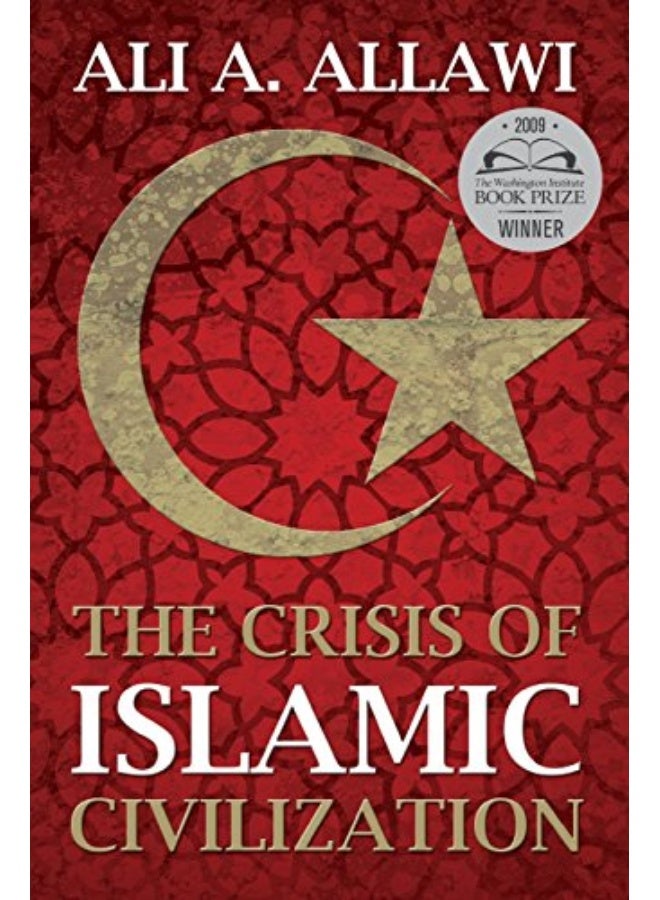 The Crisis Of Islamic Civilization