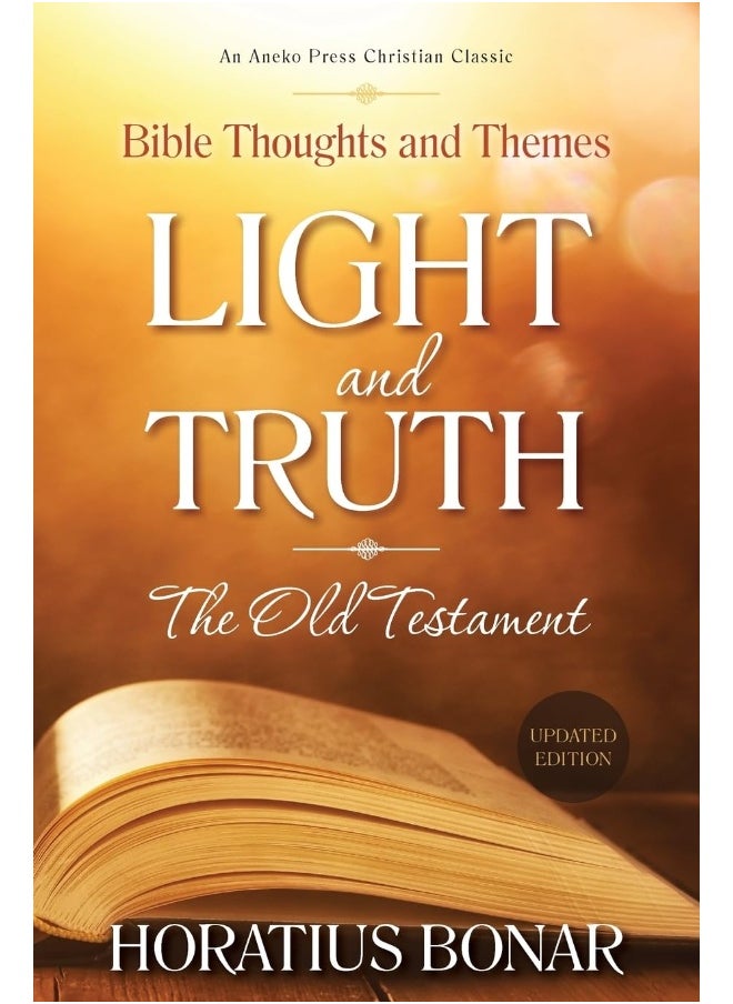 Light and Truth - The Old Testament: Bible Thoughts and Themes 