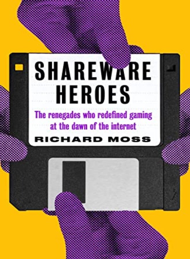 Shareware Heroes: The Renegades Who Redefined Gaming At The Dawn Of The Internet
