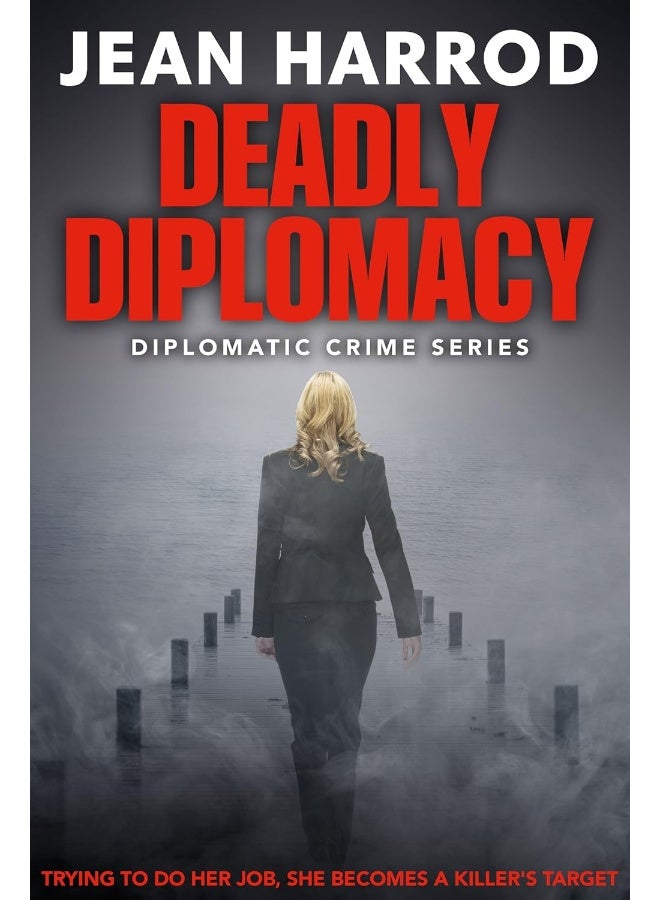 Deadly Diplomacy: Diplomatic Crime Series