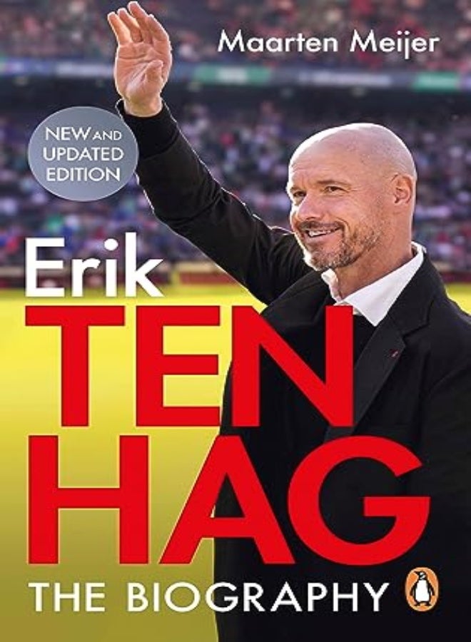 ERIK TEN HAG THE BIOGRAPHY