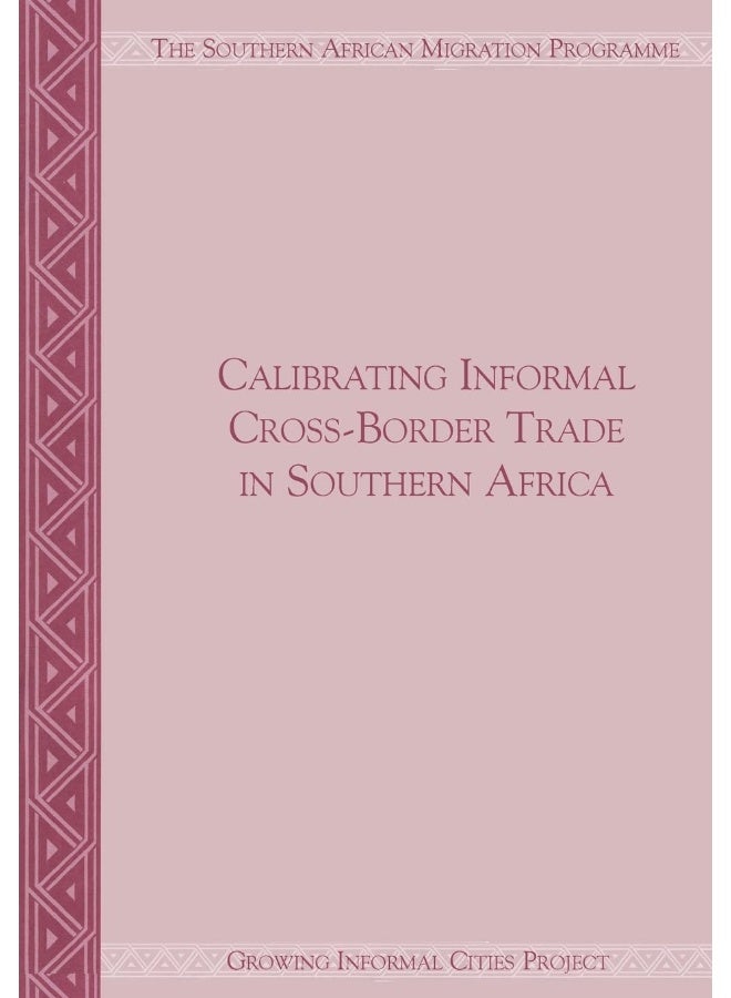 Calibrating Informal Cross-Border Trade in Southern Africa
