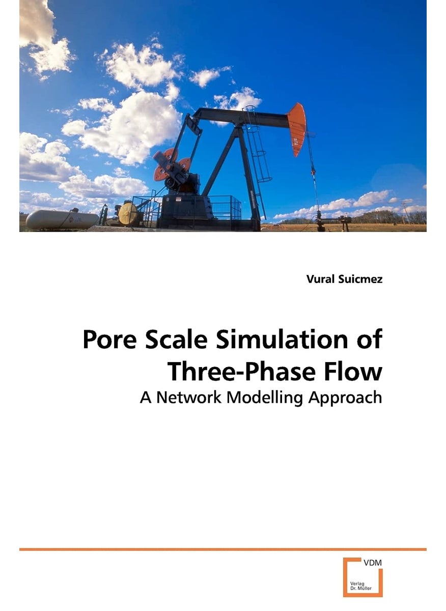 Pore Scale Simulation of Three-Phase Flow  - Image 1