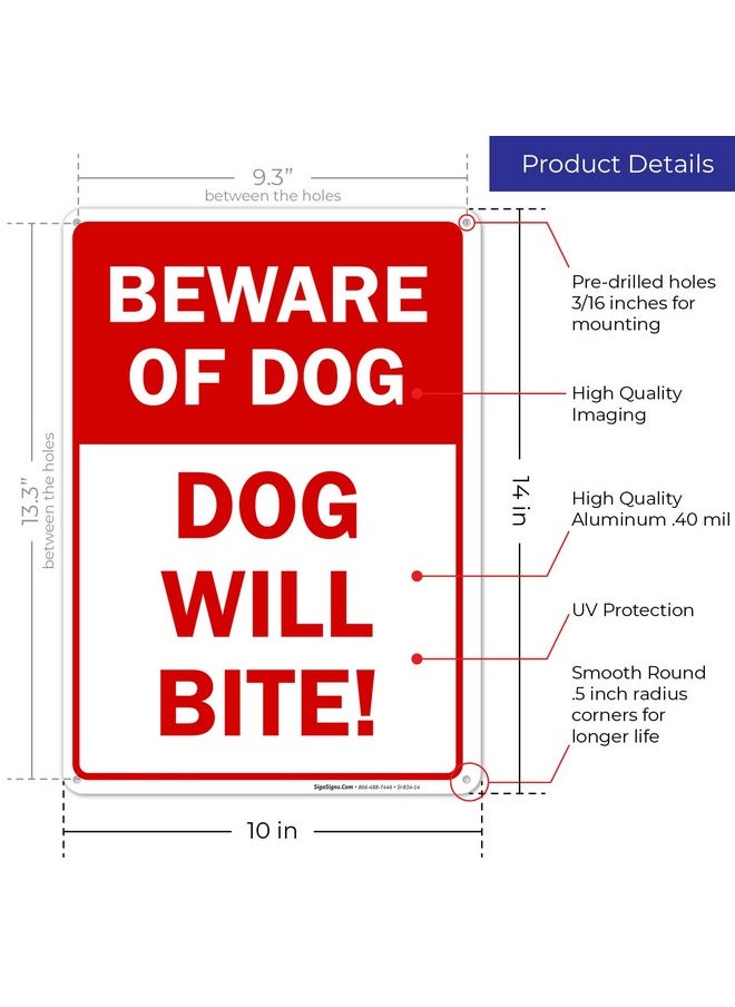 Sigo Signs - Sigo Signs Beware of Dog Sign, Dog Will Bite, 10x14 Inches, Rust Free .040 Aluminum, Fade Resistant, Made in USA - Image 1