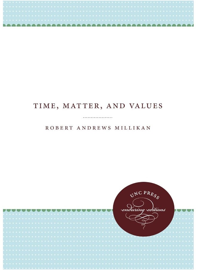 Time, Matter, and Values 