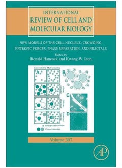 New Models of the Cell Nucleus  Crowding  Entropic Forces  Phase Separation  and Fractals  Ed   1