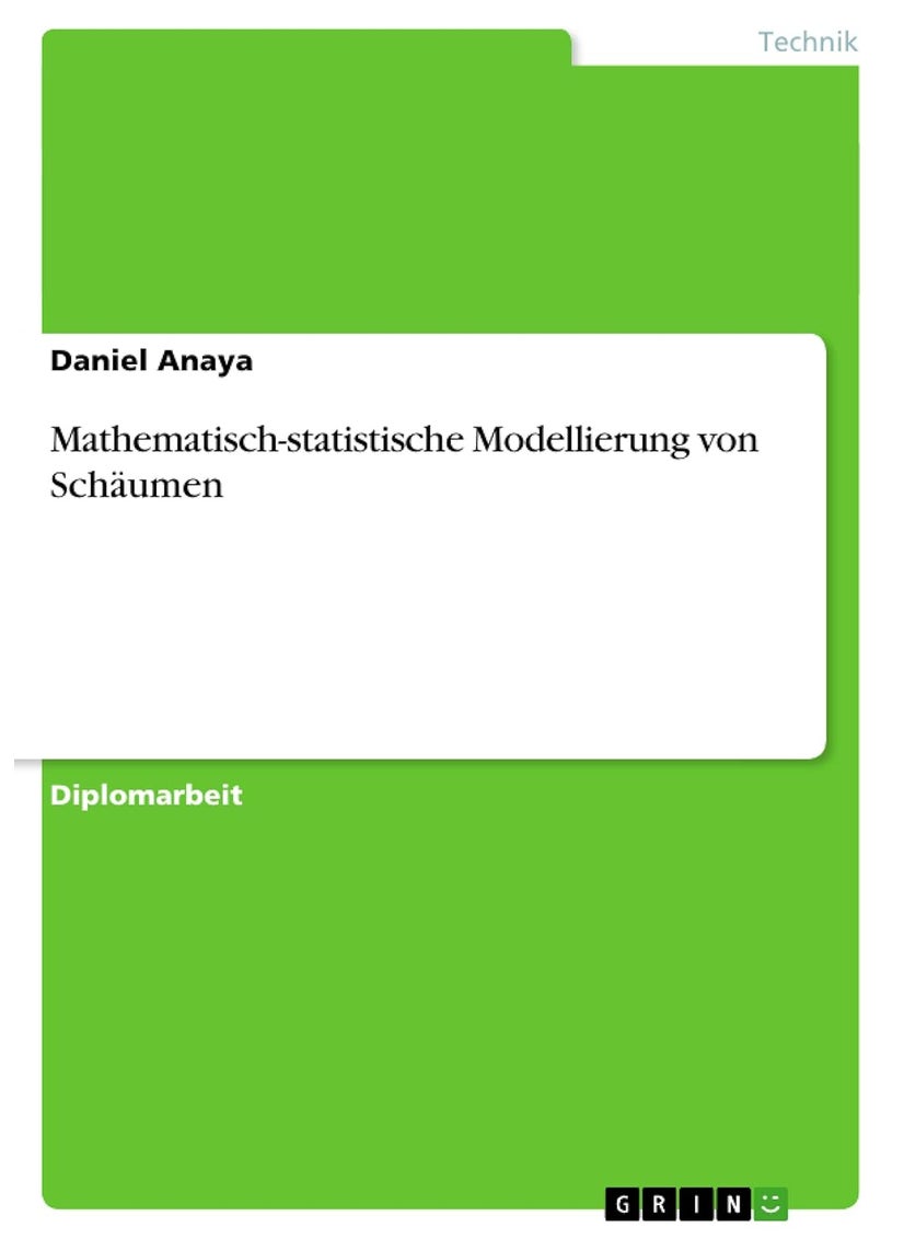 Mathematisch-statistische Modellierung von Schäumen 