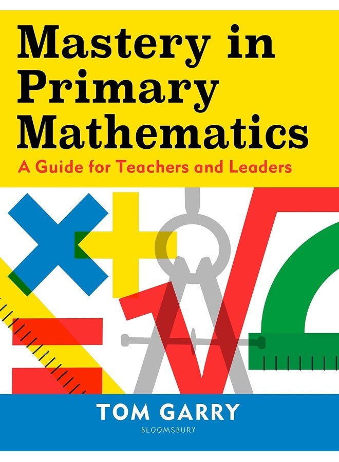 Mastery in Primary Mathematics: A Guide for Teachers and Leaders