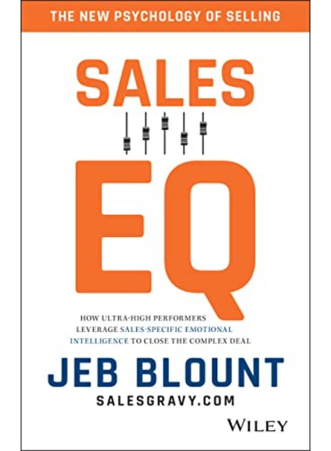 Sales EQ: How Ultra High Performers Leverage Sales-Specific Emotional Intelligence to Close the Comp 