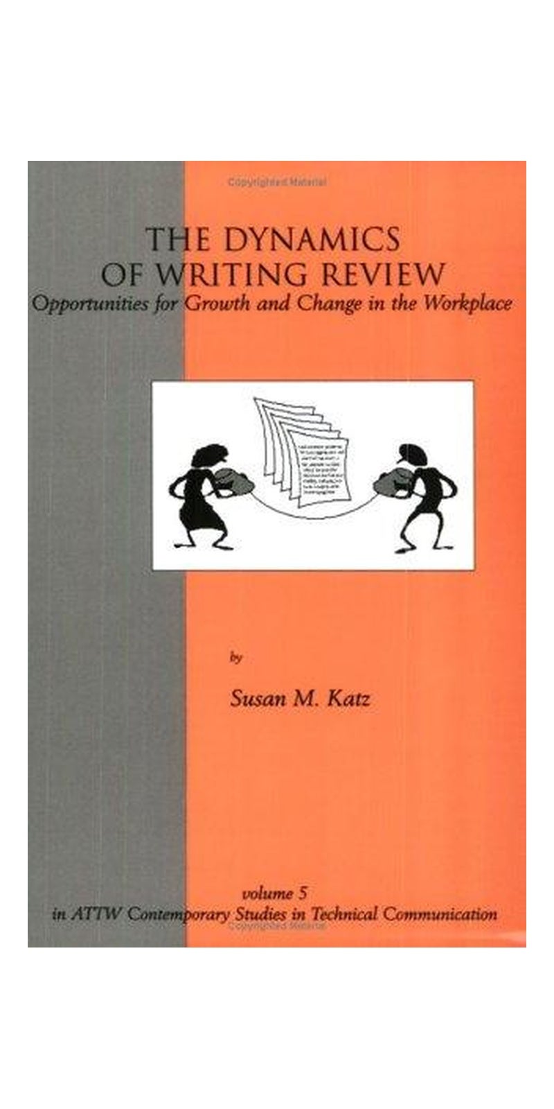 The dynamics of writing review: opportunities for growth and change in the workplace | Authored by Susan M. Katz | Paperback | Published by Ablex Pub. Corp