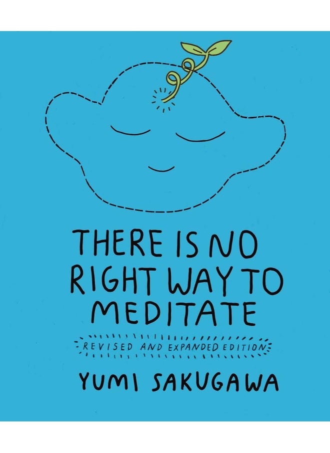 There Is No Right Way to Meditate: Revised and Expanded Edition  - Image 1