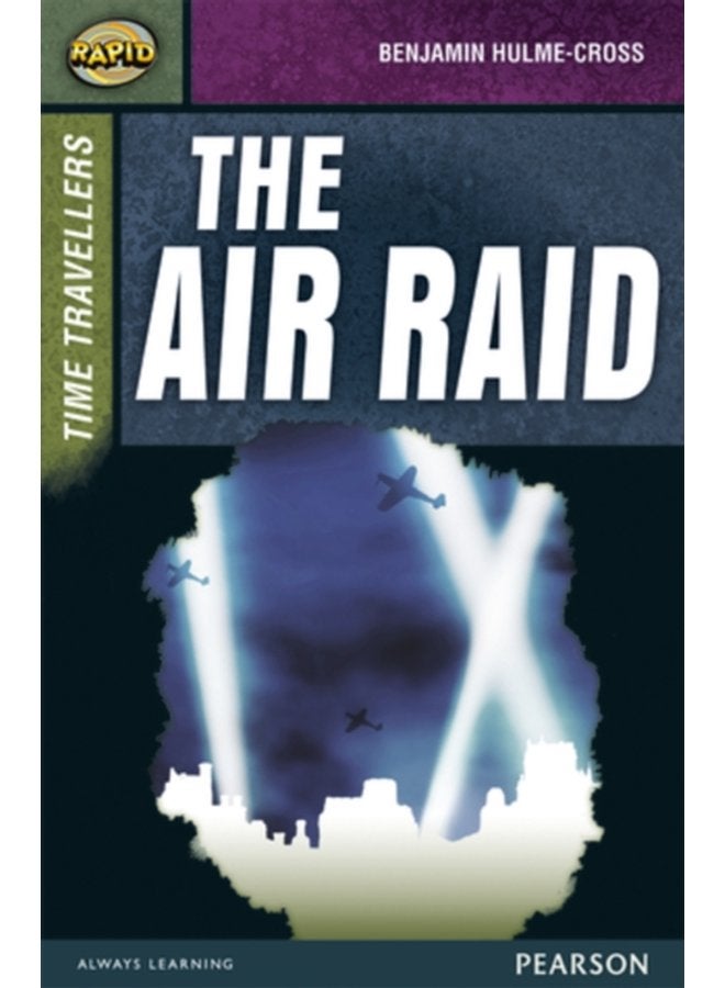 Rapid Stage 9 Set A Time Travellers The Air Raid - Paperback