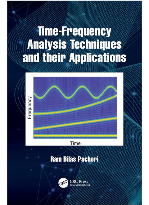 Time-Frequency Analysis Techniques and their Applications